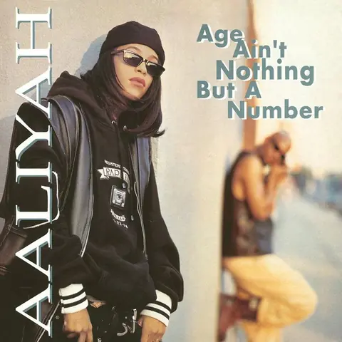 Aaliyah — Age Ain’t Nothing but a Number